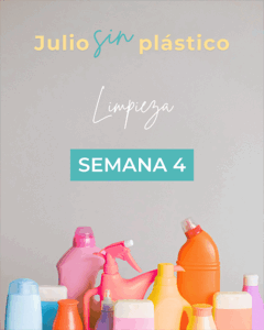 Semana cuatro del reto Julio sin plástico